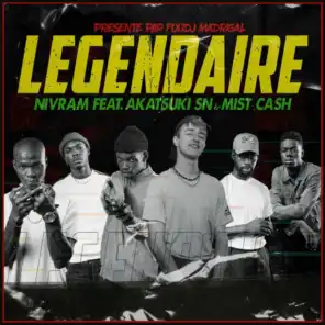 Légendaire (feat. Akatsuki SN & Mist Cash)