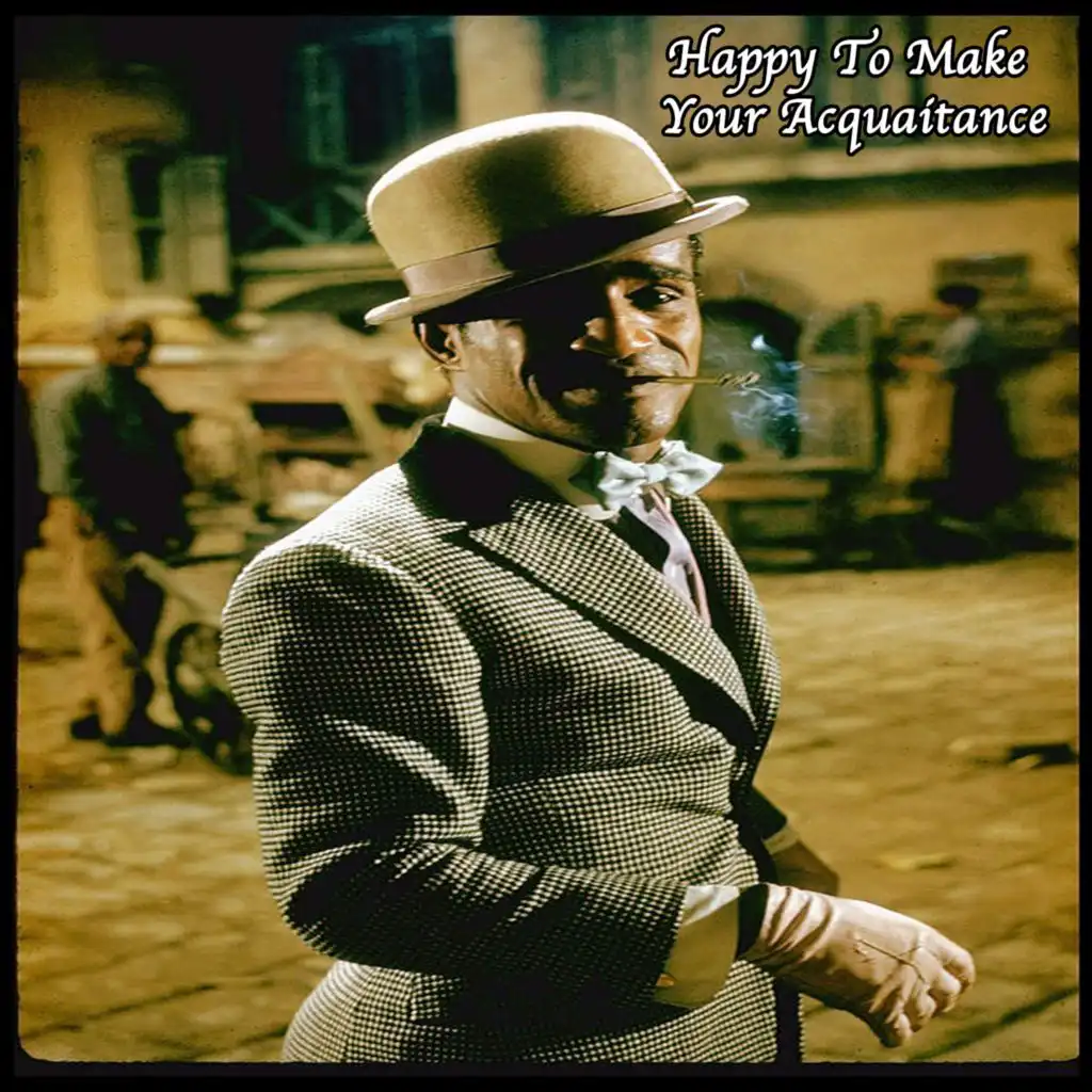 Happy To Make Your Acquaintance (Original)