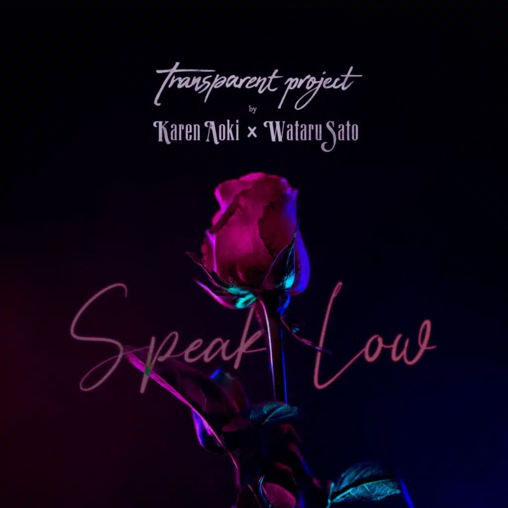 Speak Low (feat. Wataru Sato)