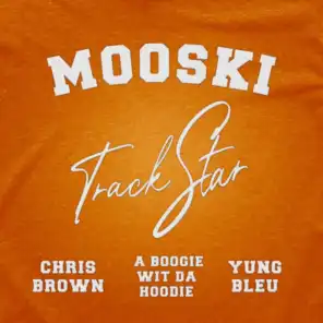 Mooski, Chris Brown & A Boogie wit da Hoodie