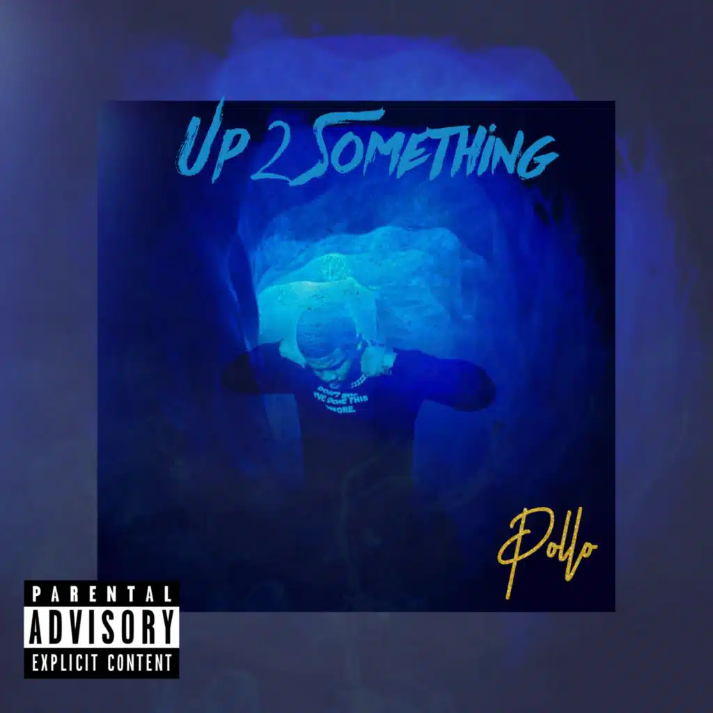 Up 2 Something
