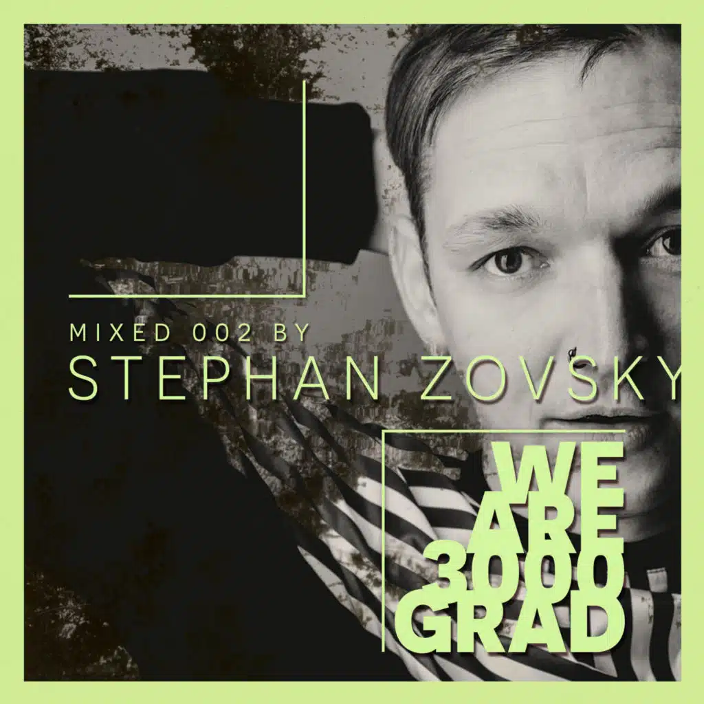 We Are 3000Grad (Stephan Zovsky DJ Mix)
