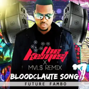 Bloodclaute Song (The Kemist & MVL$ Remix)
