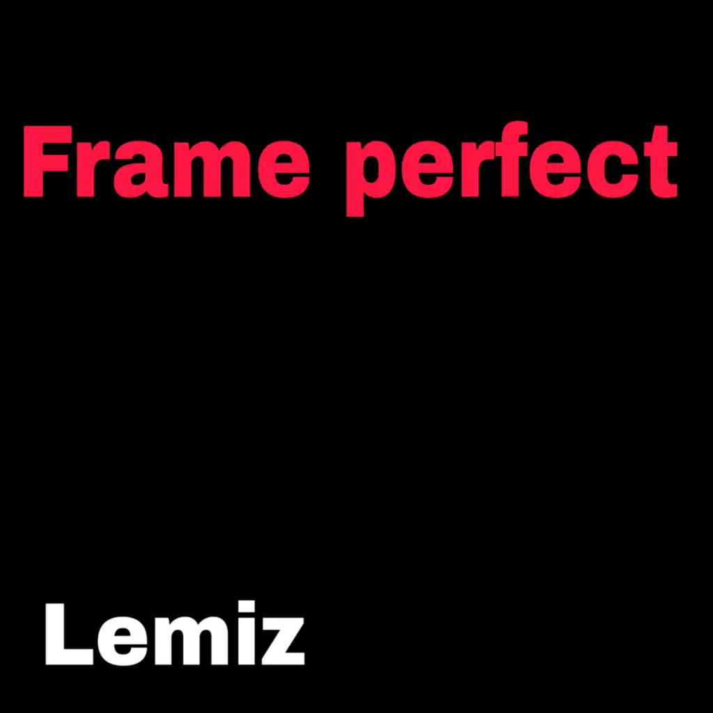 Frame Perfect