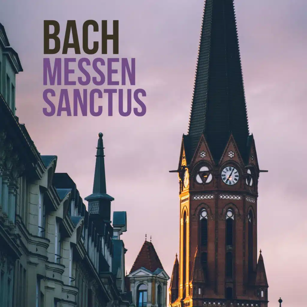 Bach: Messen Sanctus