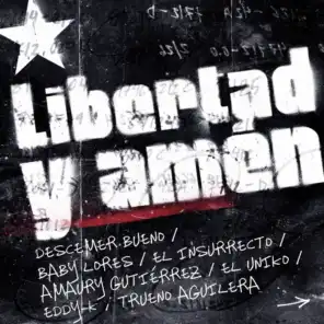Libertad y Amén (feat. Baby Lores, El Insurrecto, Eddy K & Trueno Aguilera)