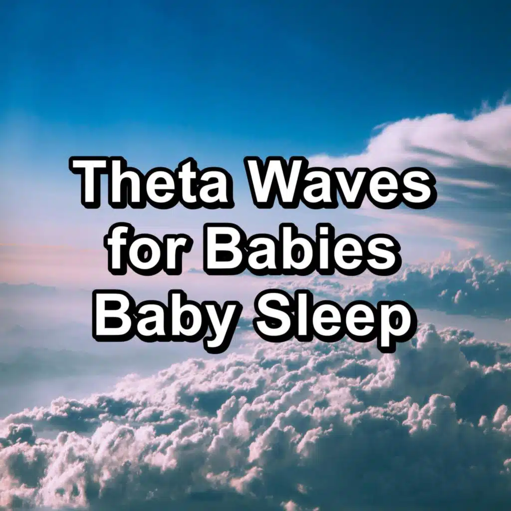 Theta Waves for Babies Baby Sleep