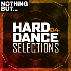 Nothing But... Hard Dance Selections, Vol. 04