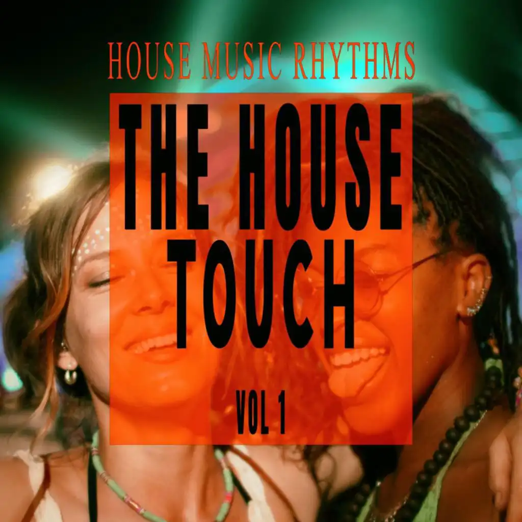The House Touch, Vol. 1 - House Music Rhythms