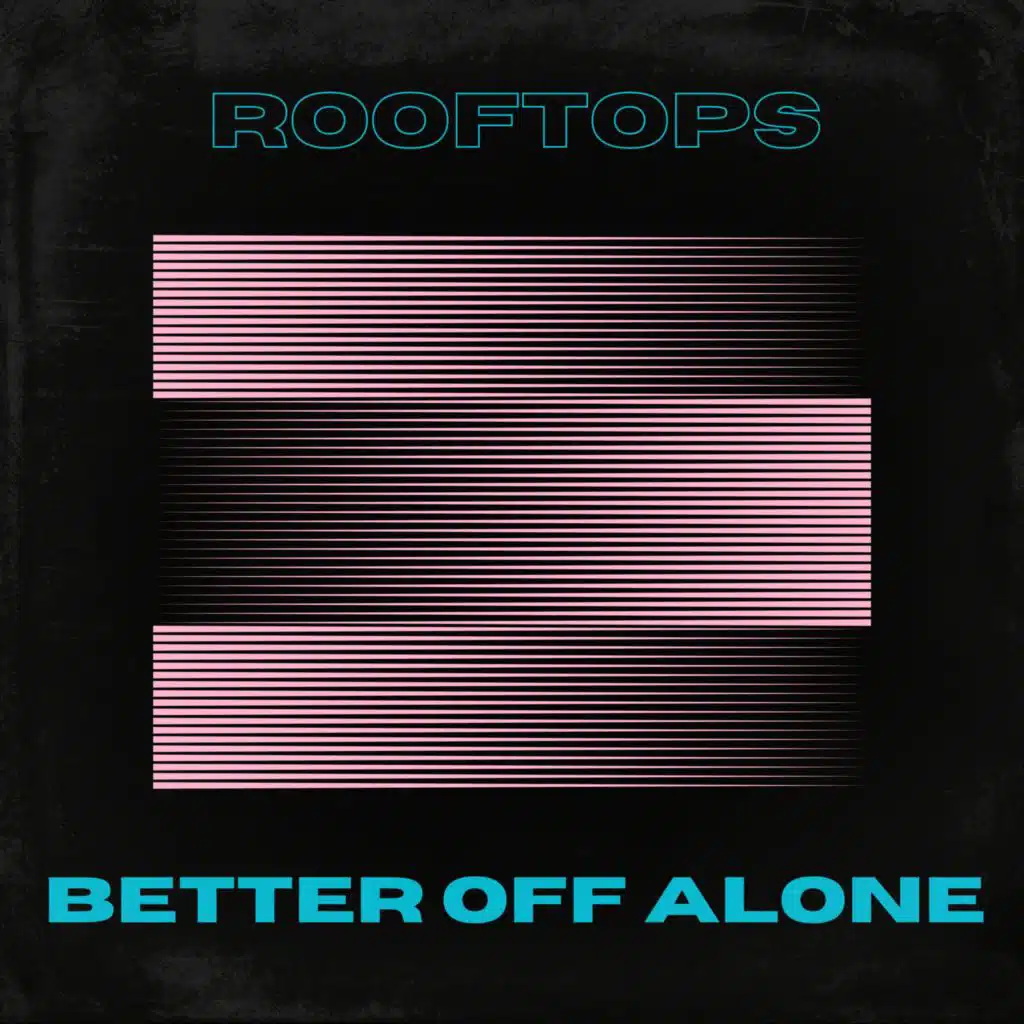 Better Off Alone