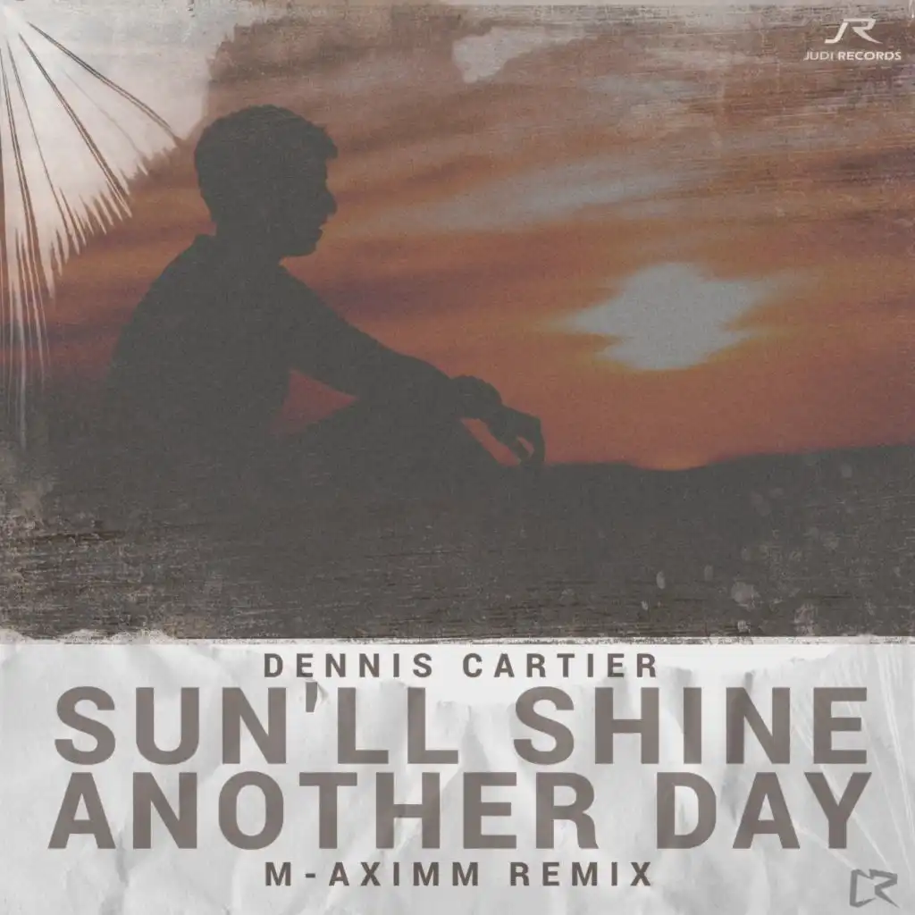 Sun'll Shine Another Day (M-Aximm Radio Remix)