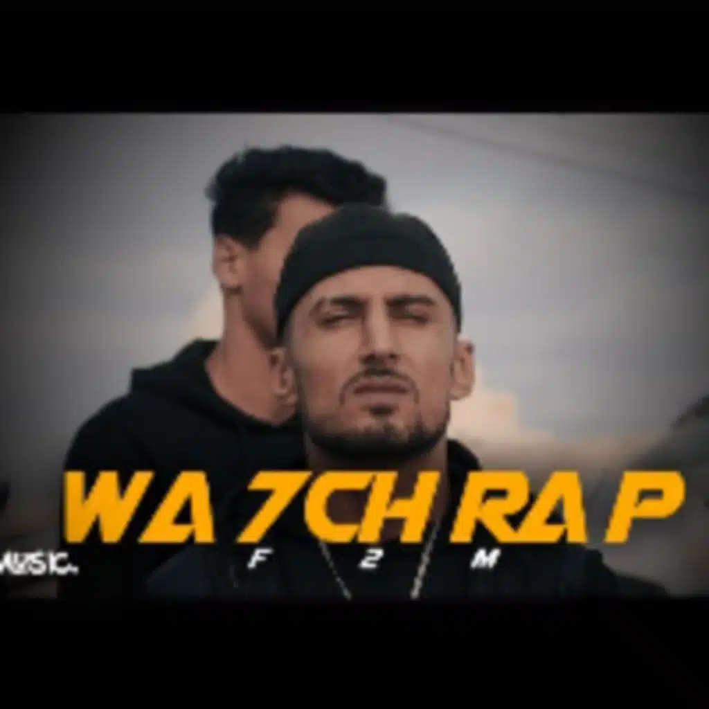 Wa7ch Rap