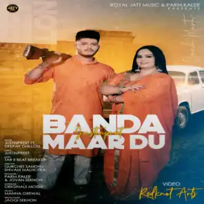 Banda Maar Du (feat. Deepak Dhillon)