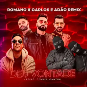 Deu Vontade (Romano x Carlos & Adão Soft Remix)