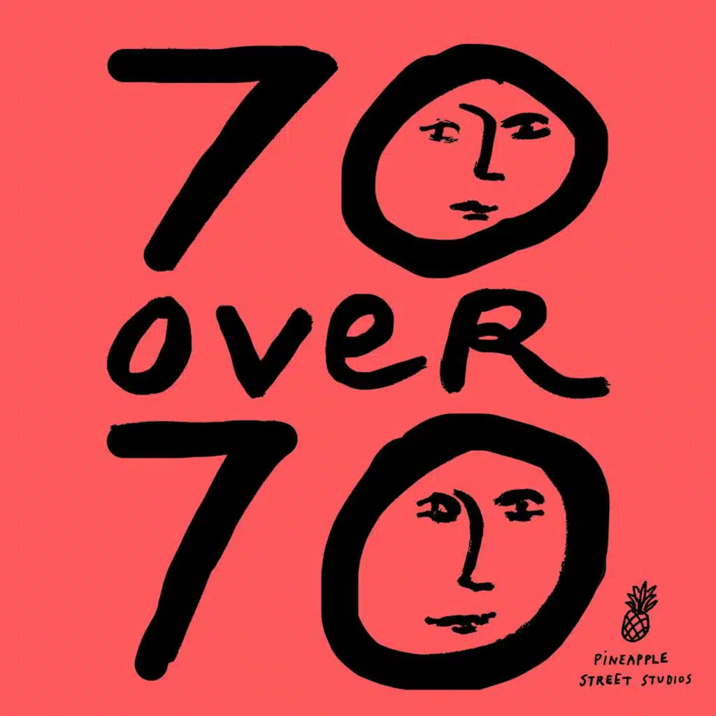 Coming Soon: 70 Over 70