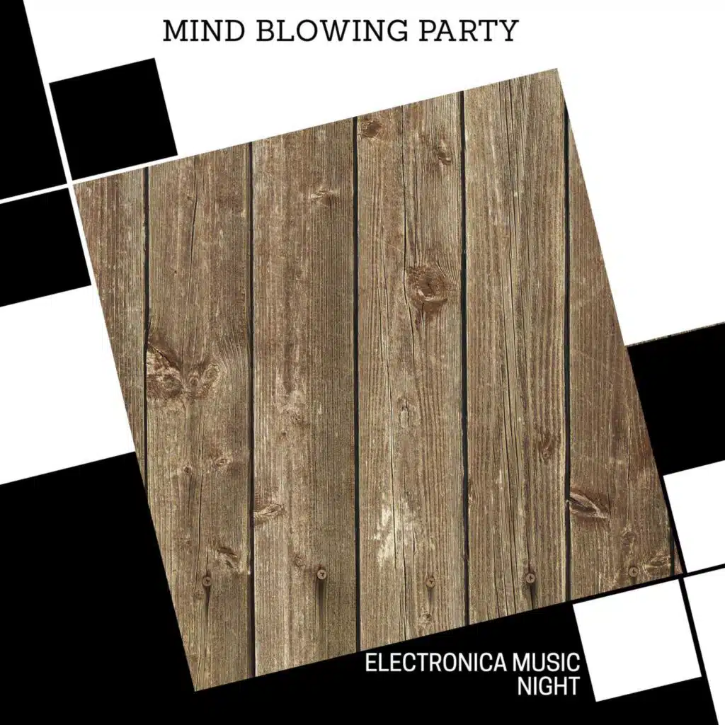 Mind Blowing Party - Electronica Music Night
