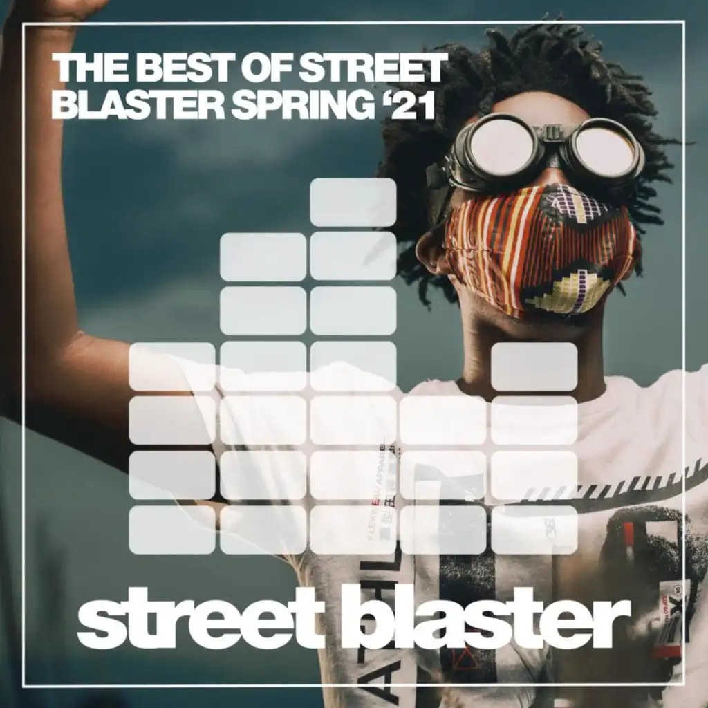 The Best Of Street Blaster Spring '21