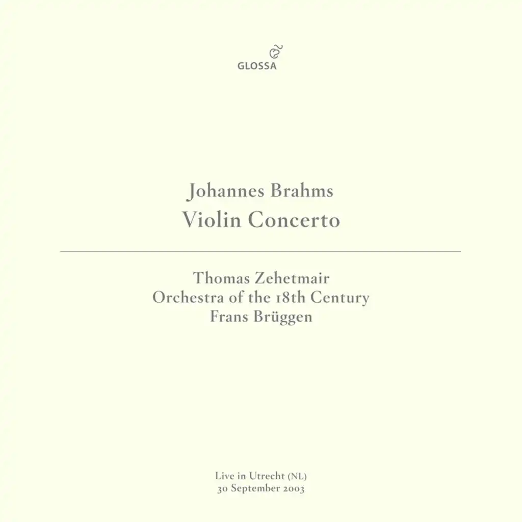 Brahms: Violin Concerto in D Major, Op. 77 (Live in Utrecht, 9/30/2003)