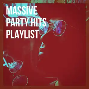 Massive Party Hits Playlist