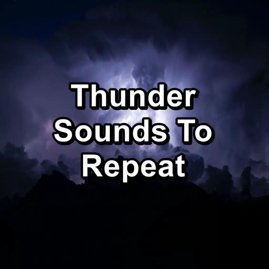 Thunder Sounds To Repeat
