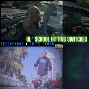 Ol' school Hitting Switches (feat. TEECEE4800)