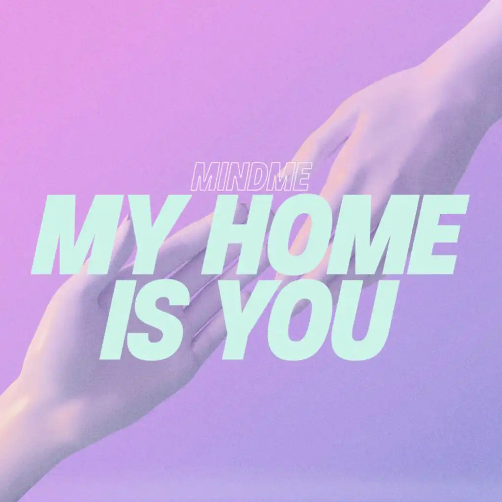 My Home Is You (feat. Mia Pfirrman)