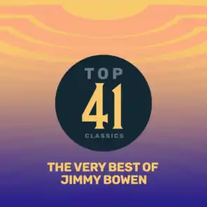 Top 41 Classics - The Very Best of Jimmy Bowen