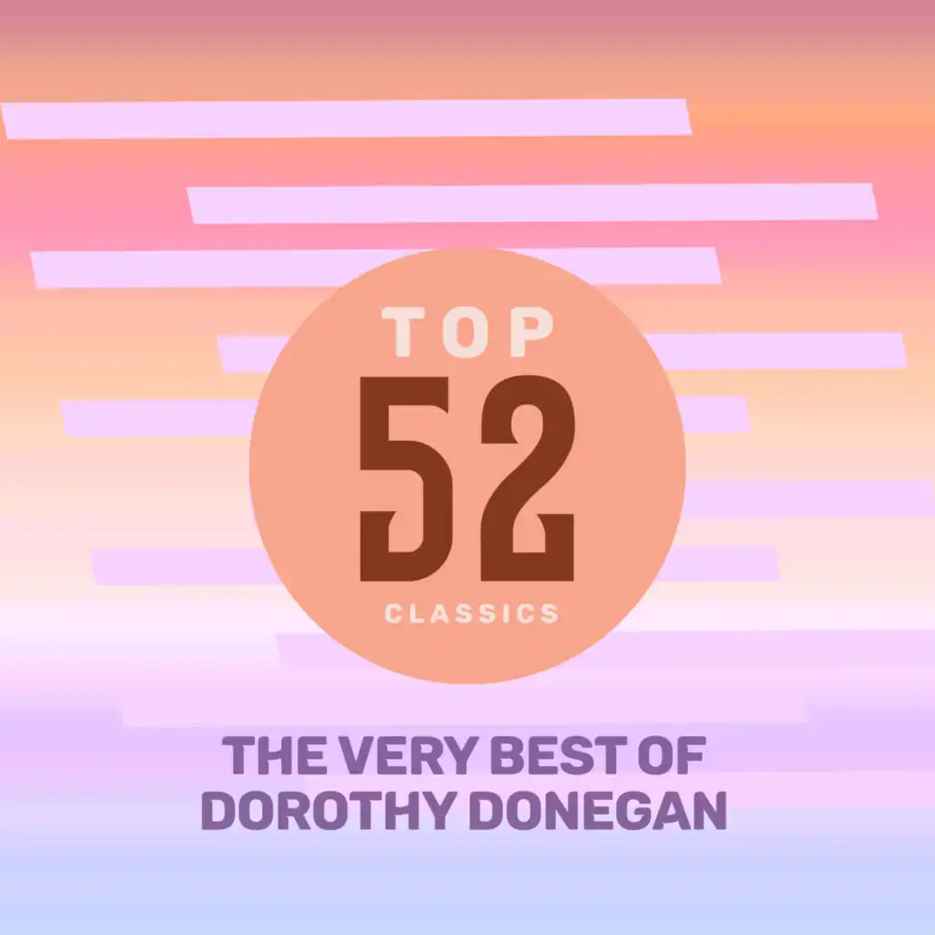 Top 52 Classics - The Very Best of Dorothy Donegan