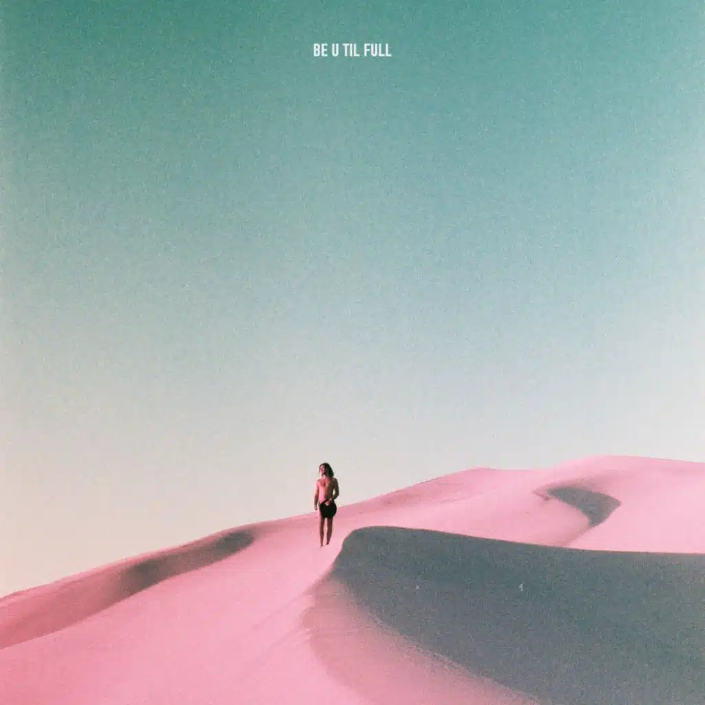 Be U Til Full