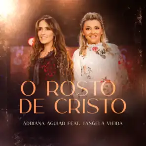 O Rosto de Cristo (feat. Tangela Vieira)