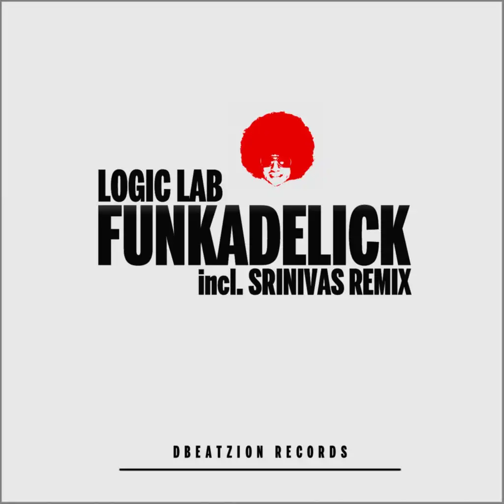 Funkadelick (Srinivas Remix)