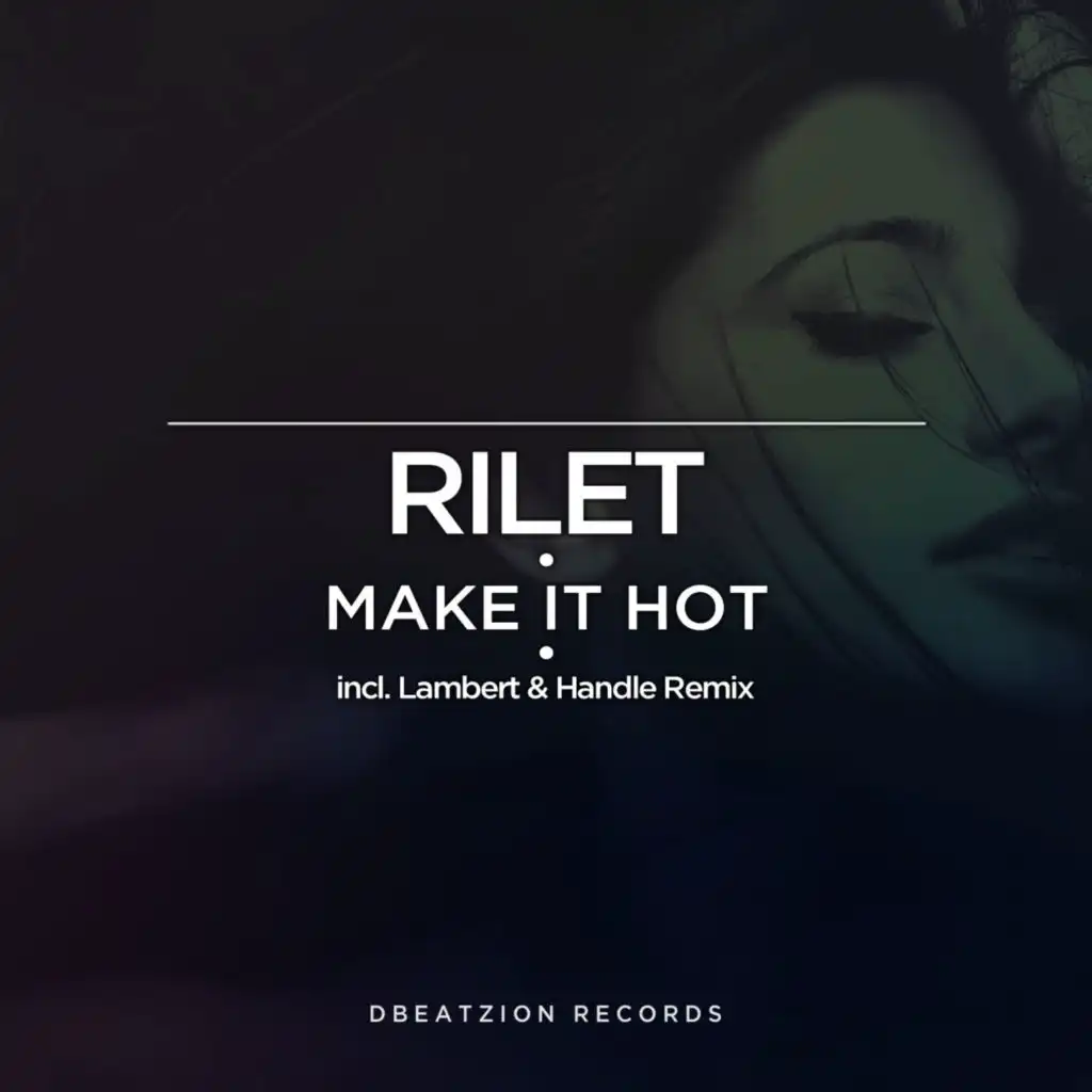 Make It Hot (Lambert & Handle Remix)