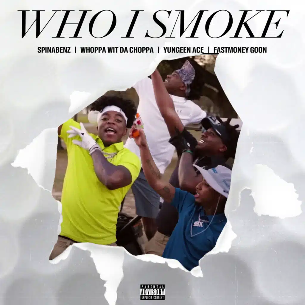 Who I Smoke (feat. Whoppa Wit Da Choppa)