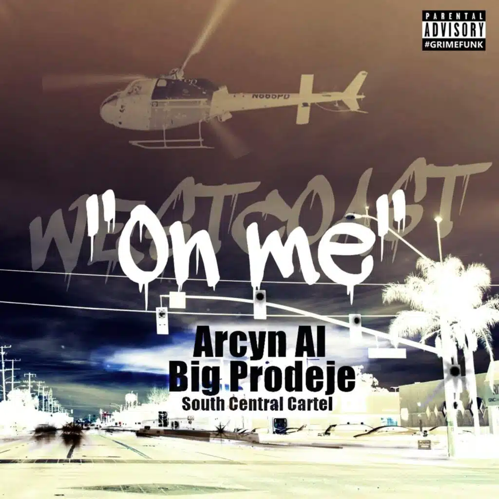 On Me (feat. Big Prodeje, South Central Cartel & Arcyn Al)