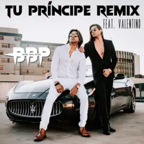 Tu Príncipe (Remix) [feat. Valentino]