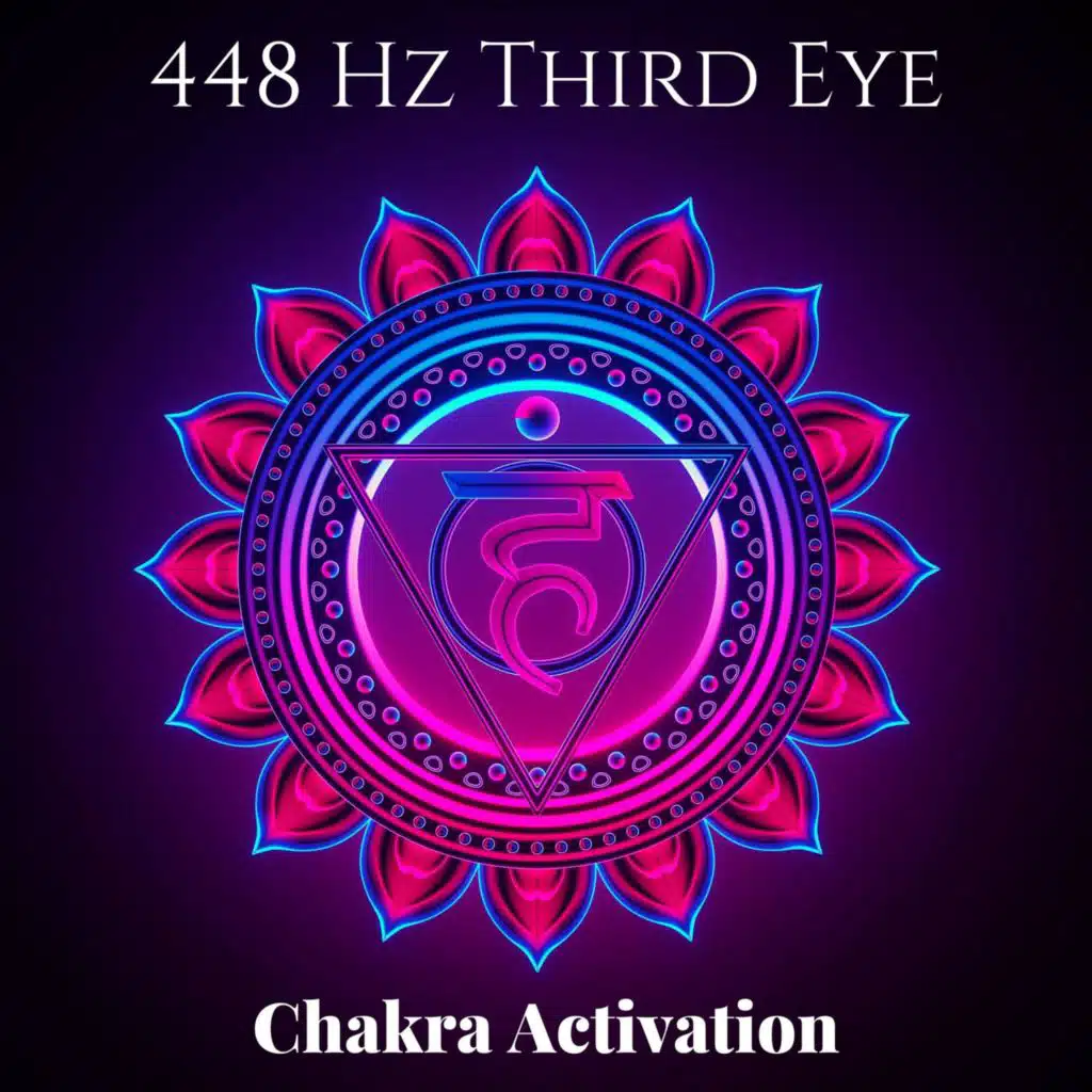 448 Hz Third Eye Chakra Activation: Eliminate Stress, Anxiety and Worry & Healing Music (feat. Calming Music Ensemble)