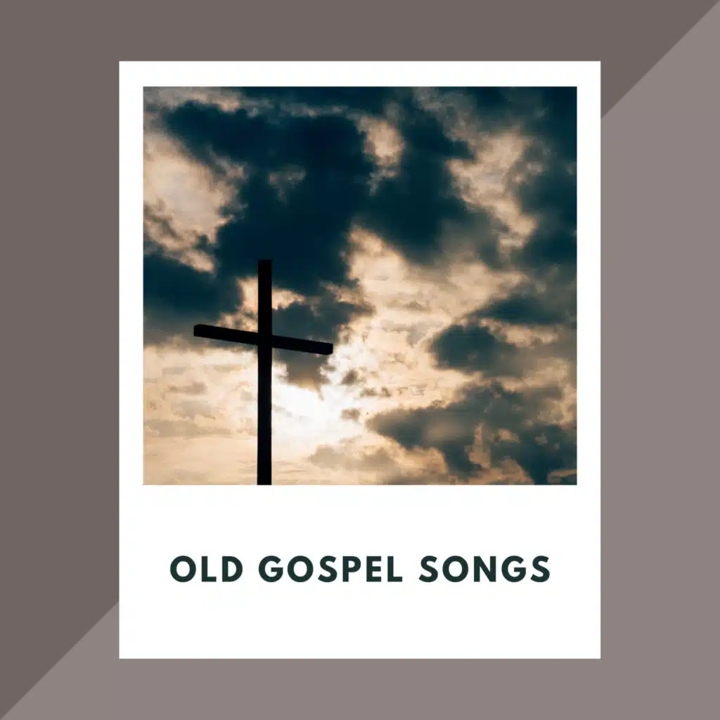 Old Gospel Songs