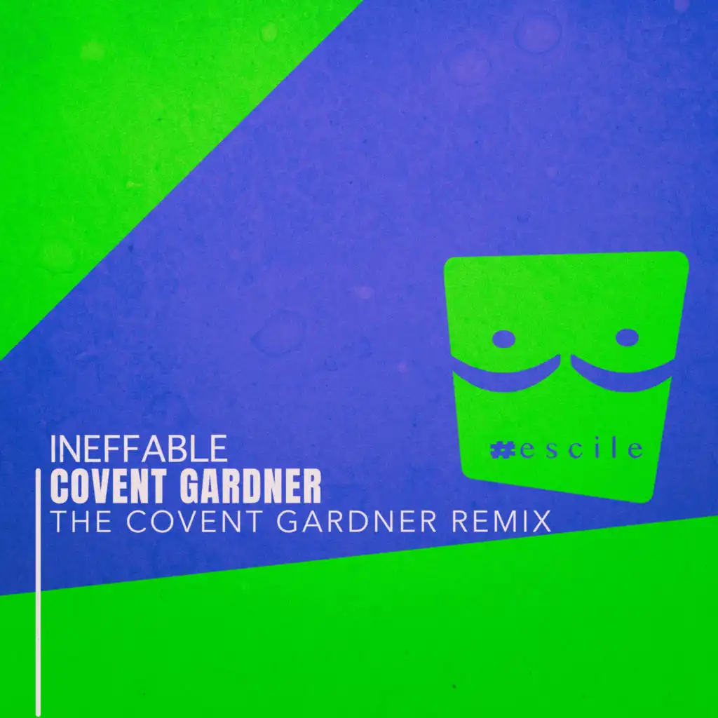 Ineffable (The Covent Gardner Remix)