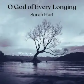 O God of Every Longing