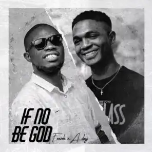If No Be God (feat. Adey)