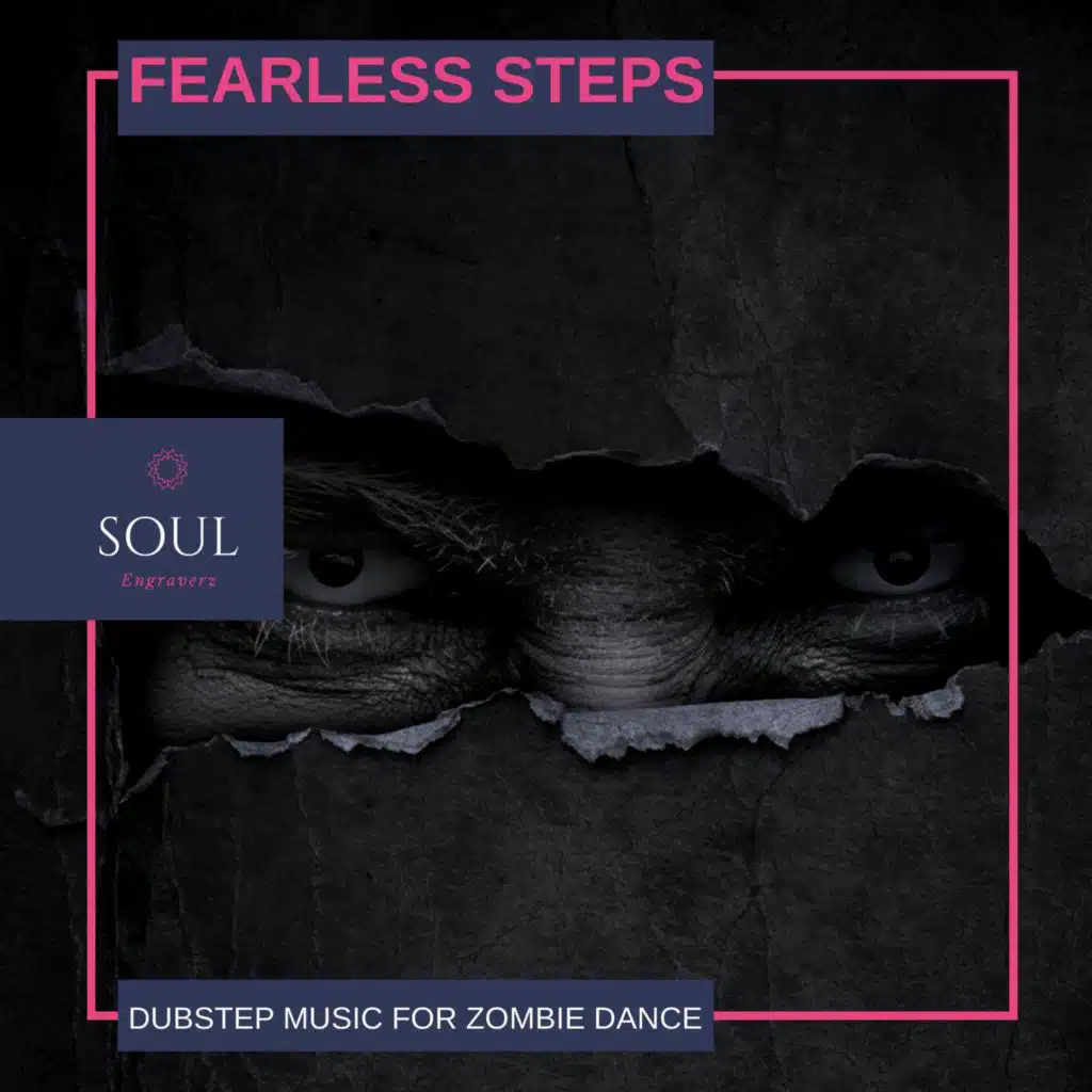 Fearless Steps - Dubstep Music For Zombie Dance