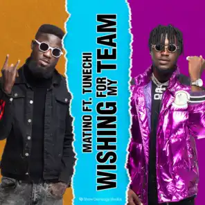 Wishing for My Team (feat. Tunechi)