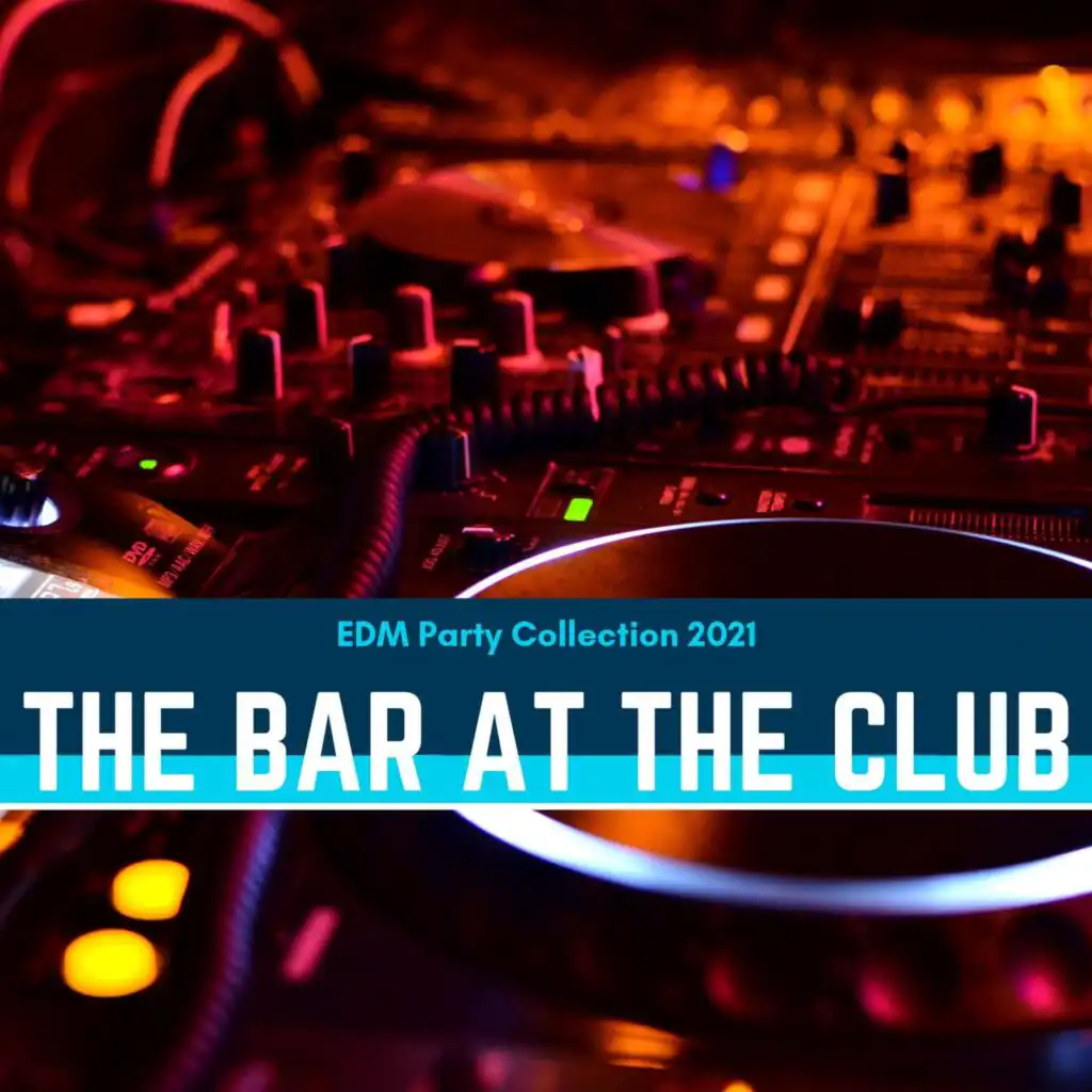 The Bar At The Club - EDM Party Collection 2021