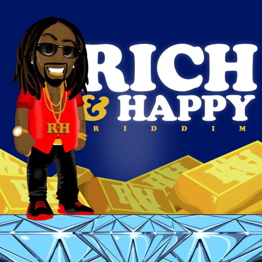 Rich & Happy Riddim