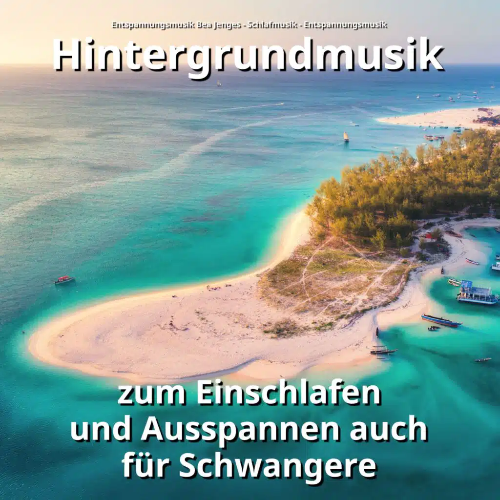 Hintergrundmusik zum Einschlafen und Ausspannen auch für Schwangere