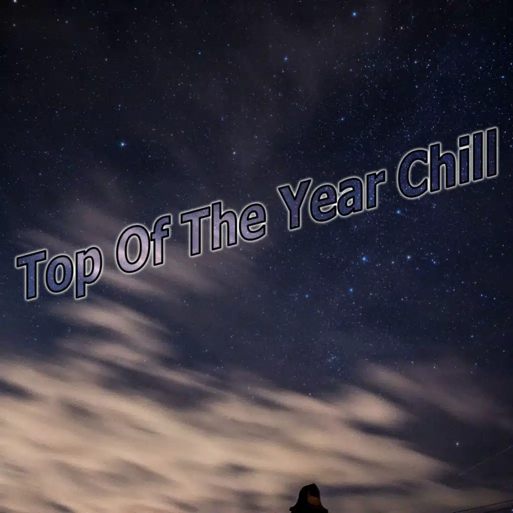 Top Of The Year Chill