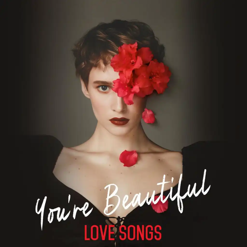 You're Beautiful - Love Songs