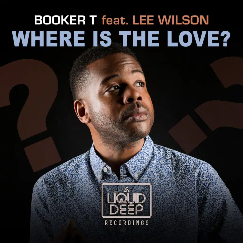 Where Is The Love? (feat. Lee Wilson)