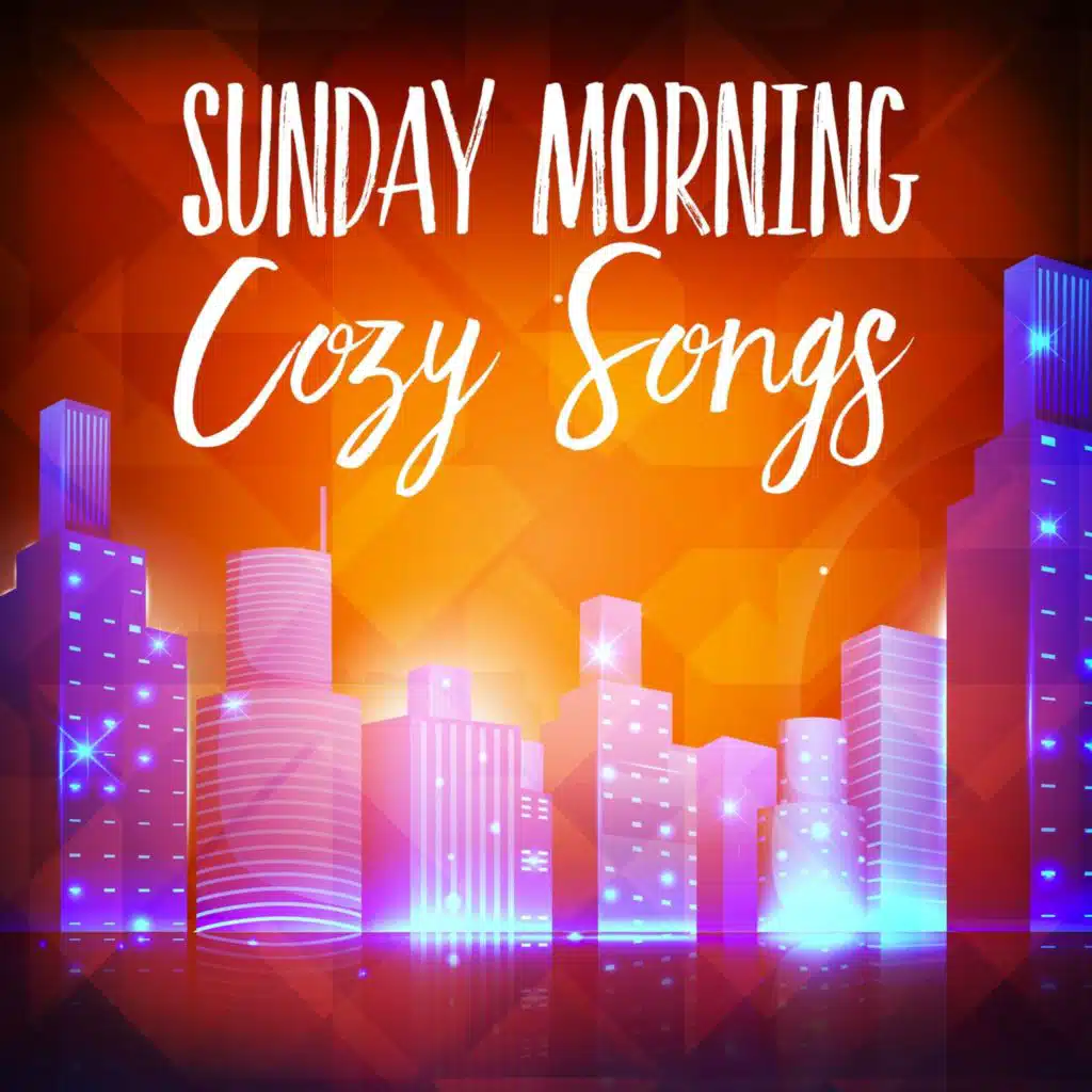 Sunday Morning Cozy Songs