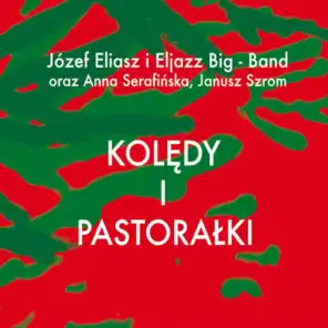 Kolędy i Pastorałki (feat. Janusz Szrom & Anna Serafińska)
